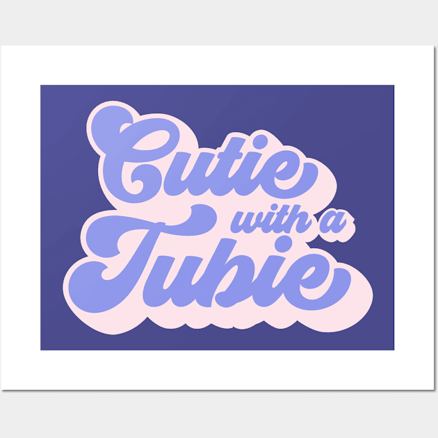 Cutie With A Tubie Feeding Tube Awareness G-button G-tube Wall Art by ArtsyTshirts